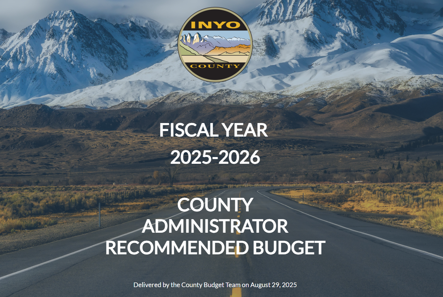 Photo of snow-capped Sierra, brown foothills, and a road with the word Fiscal Year 2025-2026 County Administrator Recommended Budget overlaid