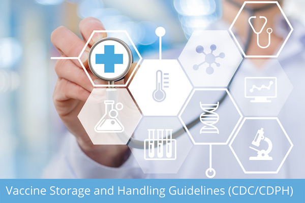 Vaccine Storage and Handling Guidelines (CDC/CDPH)