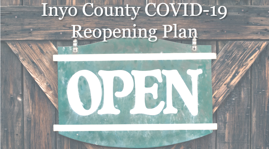 INYO COUNTY COVID-19 REOPENING PLAN
