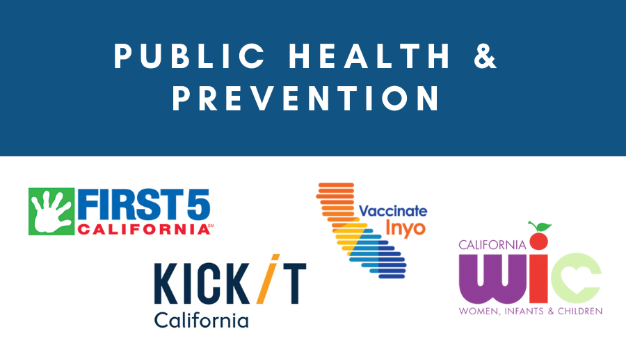 Inyo Public Health & Prevention Programming: First 5, Kick-It CA, Vaccinate Inyo, and WIC